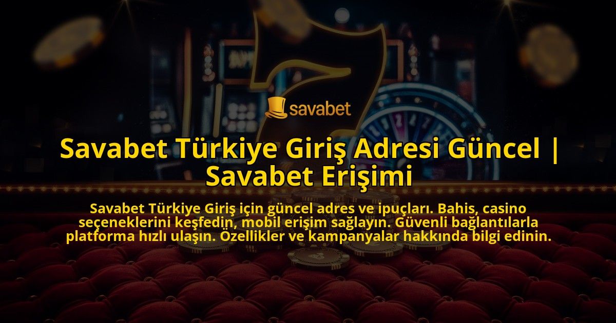 Savabet-Turkiye-Giris-Adresi-Guncel-Savabet-Erisimi-overlay-1769378029.jpg