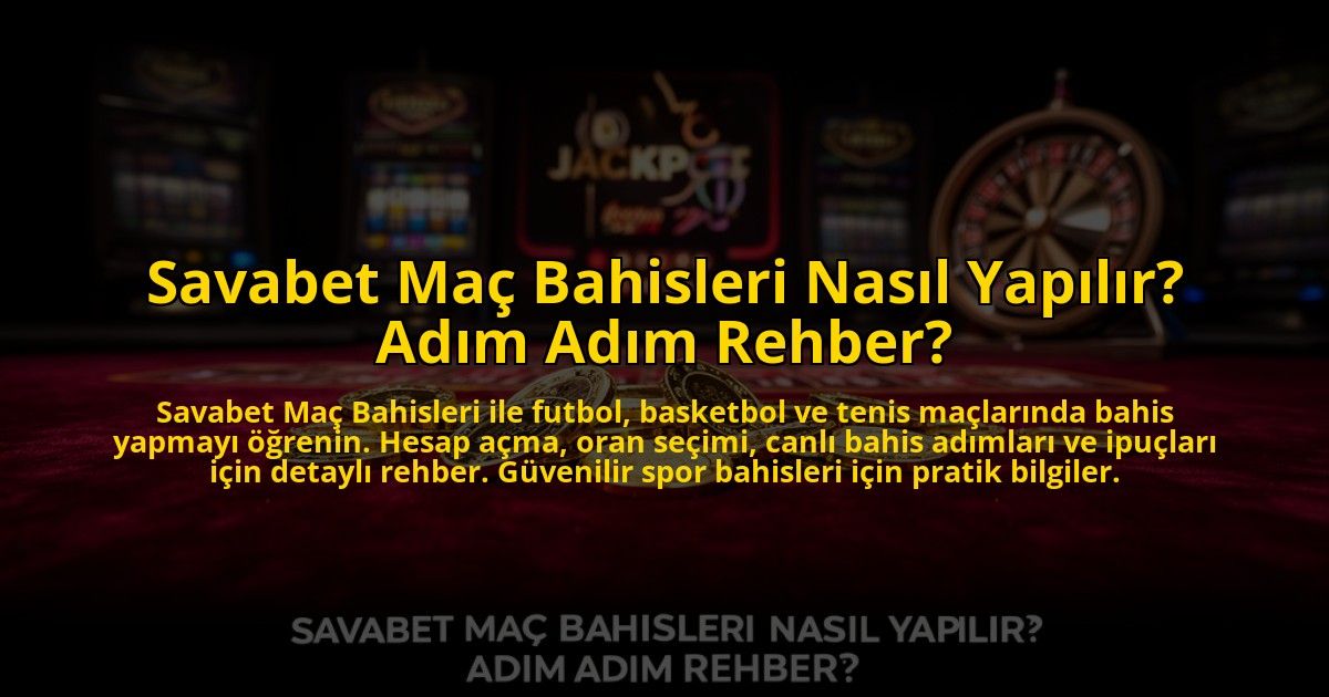 Savabet-Mac-Bahisleri-Nasil-Yapilir-Adim-Adim-Rehber-overlay-1773589468.jpg