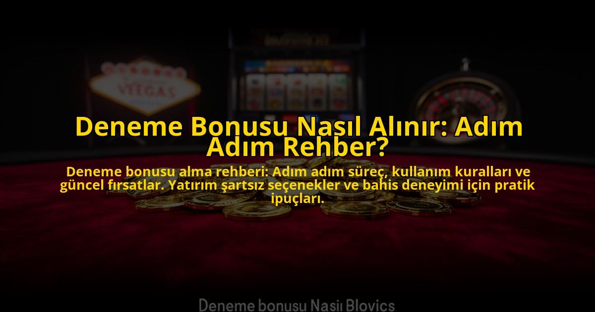 Deneme-Bonusu-Nasil-Alinir-Adim-Adim-Rehber-overlay-1776039226.jpg
